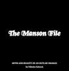 Album artwork for The Manson File: Myth and Reality of an Outlaw Shaman by Nikolas Schreck