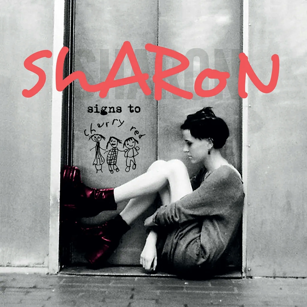 Album artwork for Sharon Signs to Cherry Red - Independent Women 1979 - 1985 by Various
