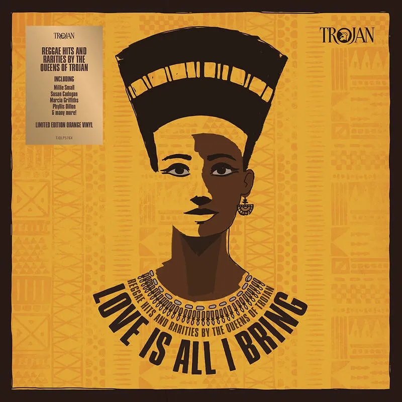 Album artwork for Love Is All I Bring - Reggae Hits and Rarities By The Queens Of Trojan by Various Artists
