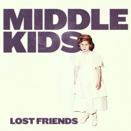 Album artwork for Lost Friends by Middle Kids