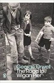 Album artwork for The Road to Wigan Pier by George Orwell