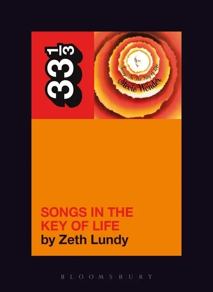 Album artwork for Stevie Wonder Songs In the Key Of Life 33 1/3 by Zeth Lundy