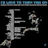 Album artwork for I'd Love to Turn You On by Various