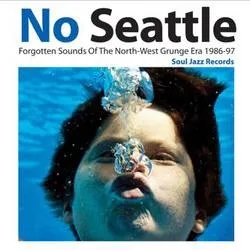 Album artwork for No Seattle - Forgotten Sounds of the North West Grunge Era 1986 - 97 - LP Two by Various