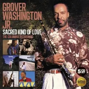 Album artwork for Sacred Kind Of Love : The Columbia Recordings by Grover Washington Jr