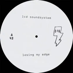Album artwork for Losing My Edge by LCD Soundsystem