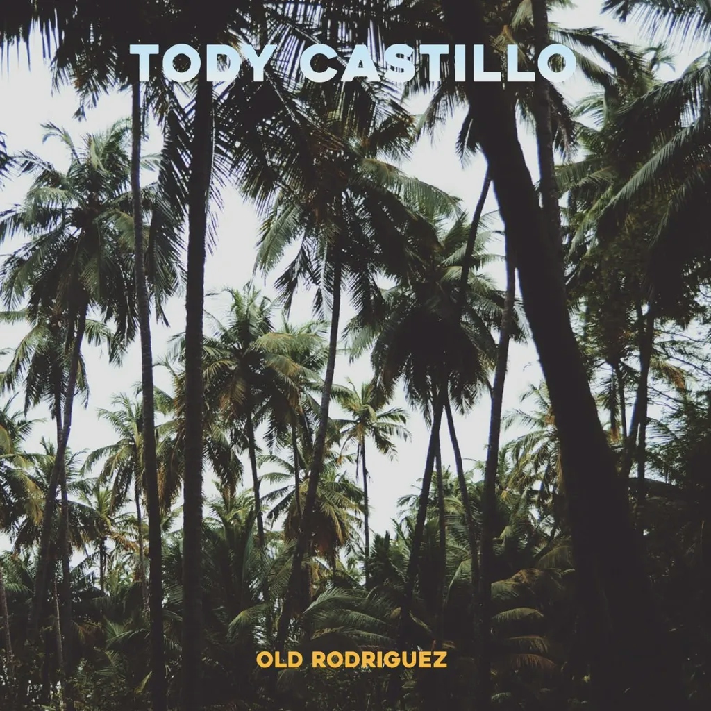 Album artwork for Old Rodriguez by Tody Castillo