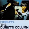 Album artwork for Fidelity by The Durutti Column