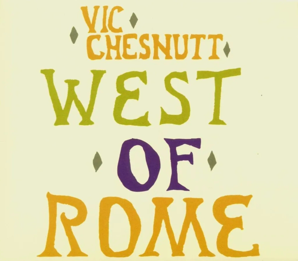 Album artwork for West Of Rome by Vic Chesnutt