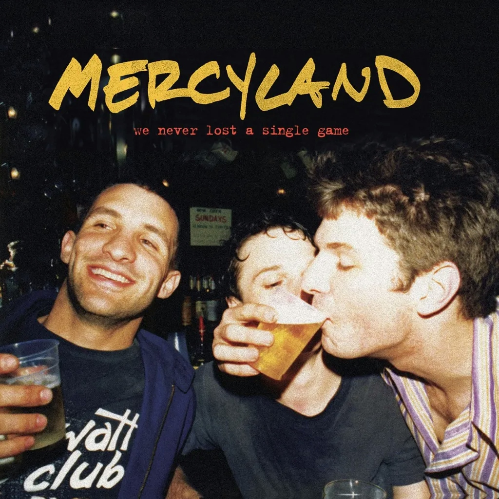 Album artwork for We Never Lost A Single Game by Mercyland
