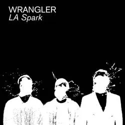 Album artwork for LA Spark by Wrangler