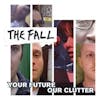 Album artwork for Your Future Our Clutter by The Fall