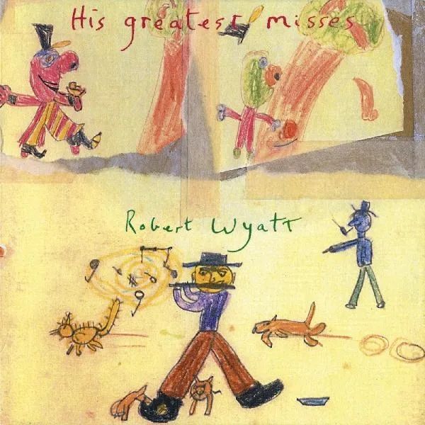 Album artwork for His Greatest Misses by Robert Wyatt