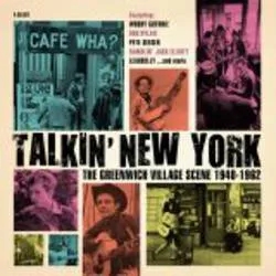 Album artwork for Talkin' New York - Greenwich Village Scene 1940 - 62 by Various