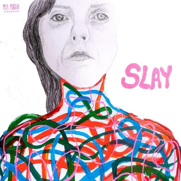 Album artwork for Album artwork for Slay by Mia Maria Johansson by Slay - Mia Maria Johansson