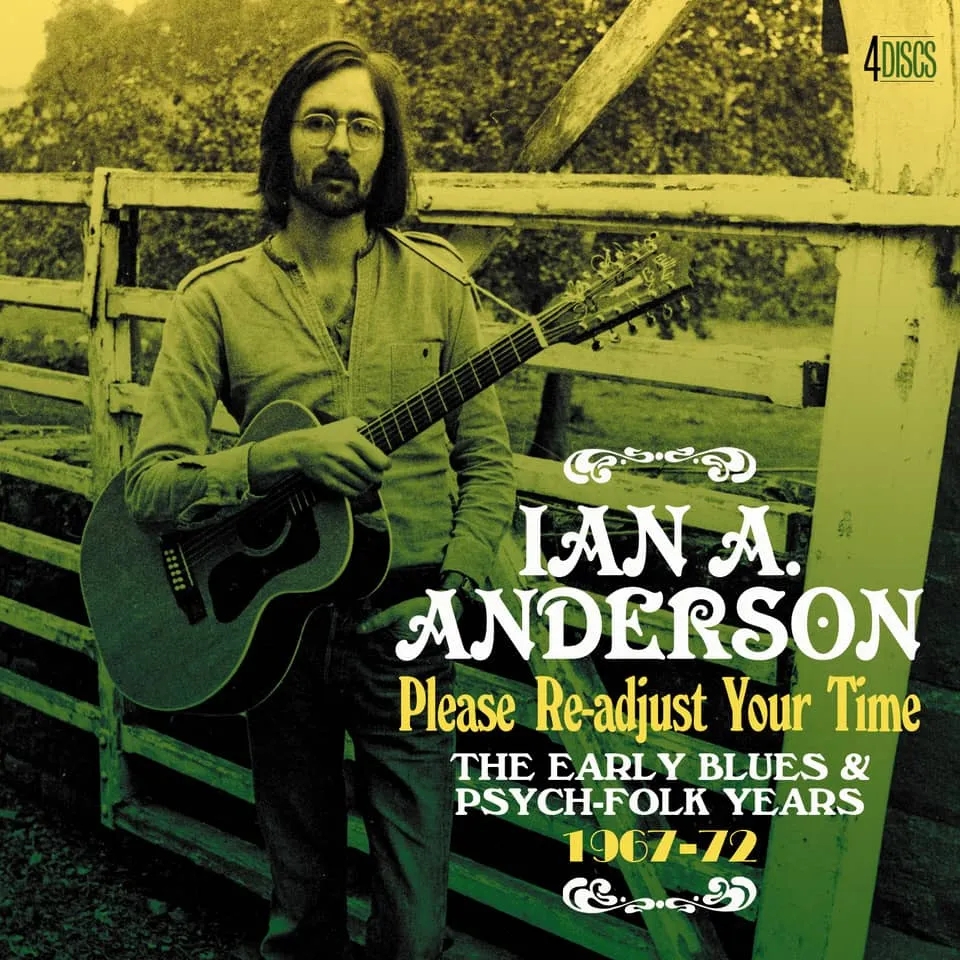 Album artwork for Please Re-Adjust Your Time – The Early Blues and Psych-Folk Years 1967-1972 by Ian A Anderson
