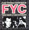 Album artwork for The Raw and the Cooked by Fine Young Cannibals