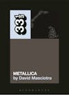 Album artwork for Metallica's Metallica  33 1/3 by David Masciotra