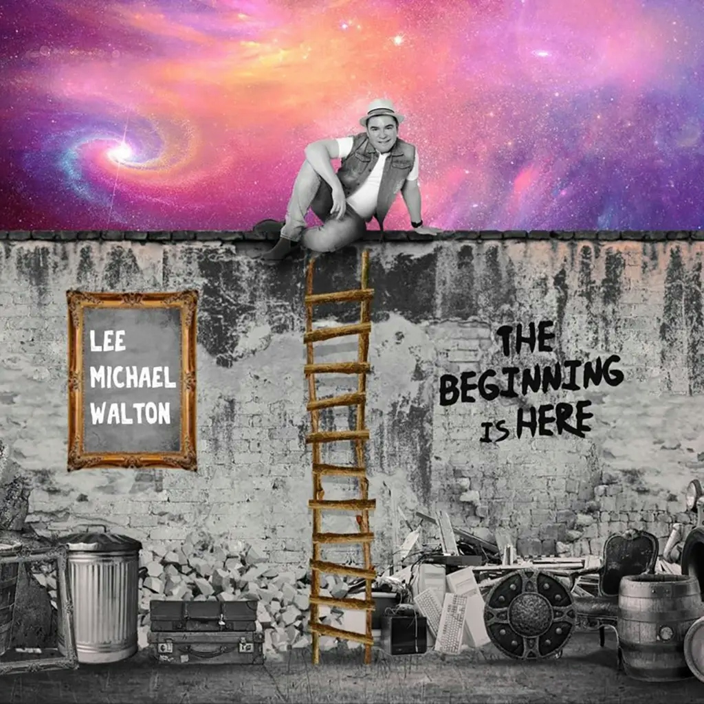 Album artwork for The Beginning is Here by Lee Michael Walton