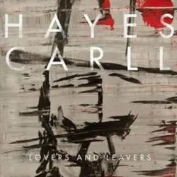 Album artwork for Lovers and Leavers by Hayes Carll