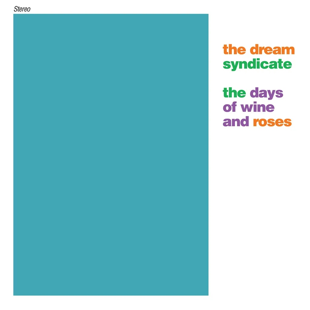 Album artwork for The Days of Wine and Roses. by The Dream Syndicate