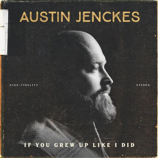 Album artwork for If You Grew Up Like I Did by Austin Jenckes