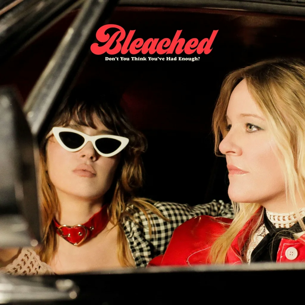 Album artwork for Don’t You Think You’ve Had Enough? by Bleached