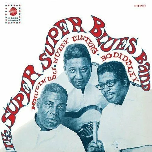 Album artwork for Howlin' Wolf / Muddy Waters / Bo Diddley by The Super Super Blues Band