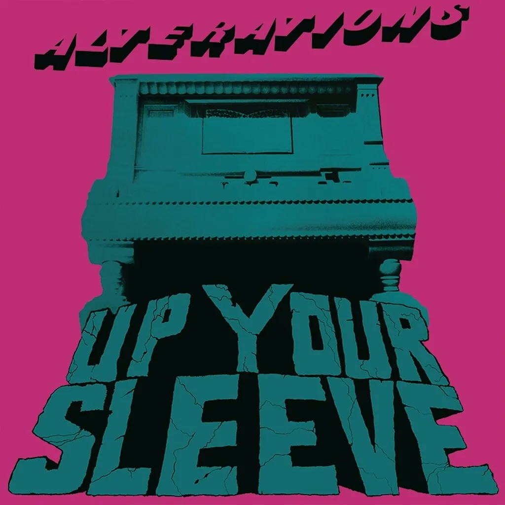 Album artwork for Up Your Sleeve by Alterations