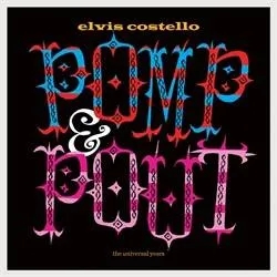Album artwork for Pomp and Pout by Elvis Costello