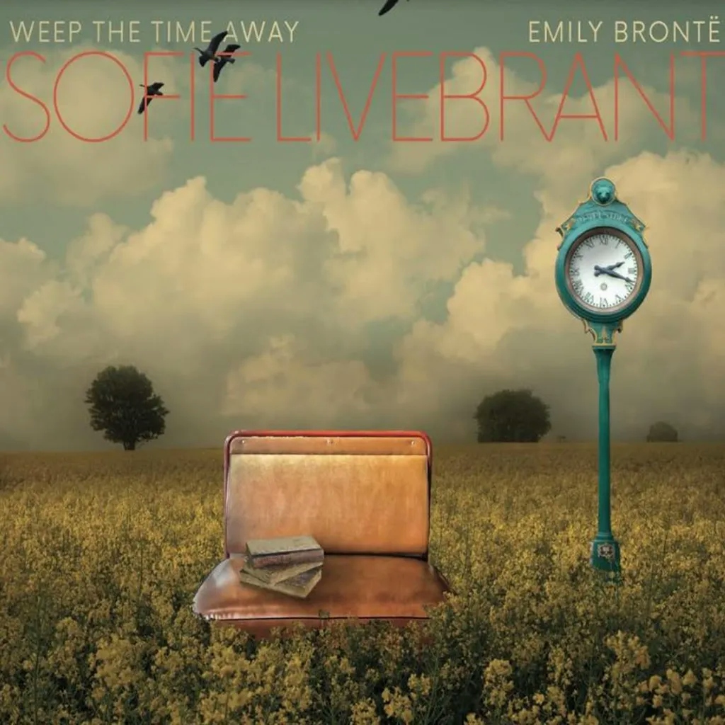 Album artwork for Weep The Time Away;Emily Bronte by Sofie Livebrant