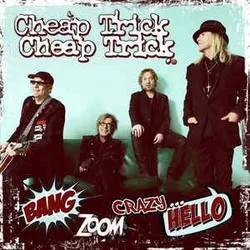 Album artwork for Bang ZoomBang Zoom Crazy Hello by Cheap Trick