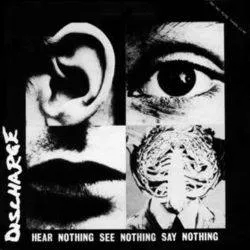 Album artwork for Hear Nothing, See Nothing, Say Nothing by Discharge