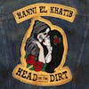 Album artwork for Head in the Dirt by Hanni El Khatib