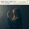 Album artwork for This Aint the Way You Go Out by Lucy Rose
