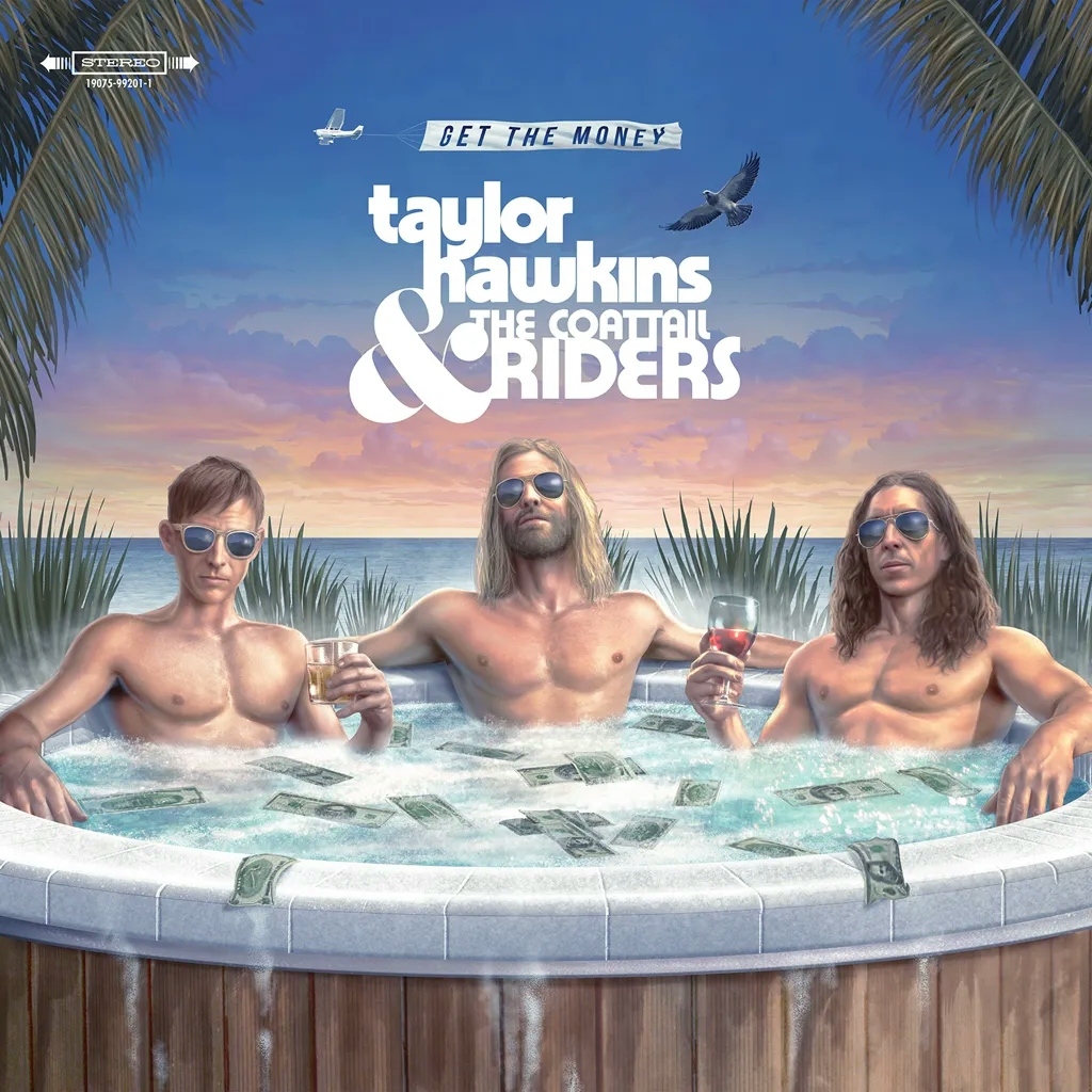 Album artwork for Get The Money by Taylor Hawkins and the Coattail Riders