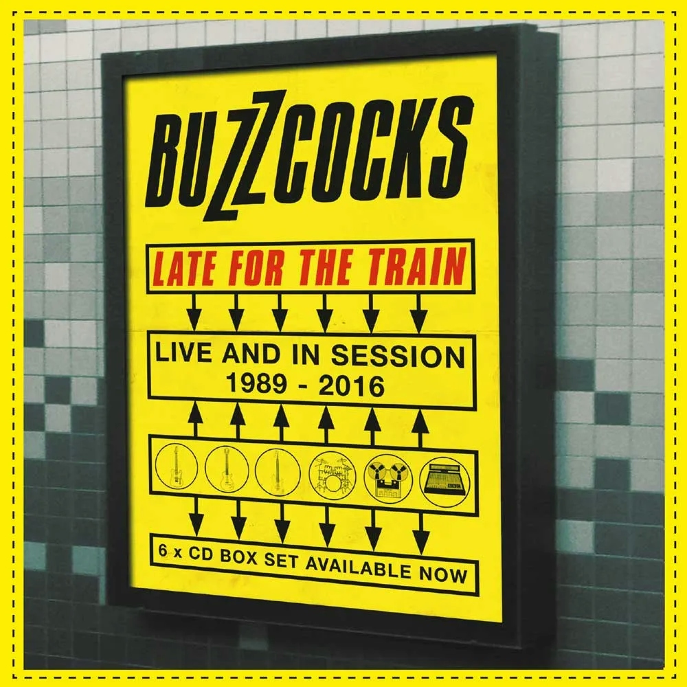 Album artwork for Late For The Train – Live and In Session 1989-2016 by Buzzcocks