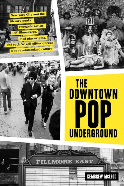 Album artwork for The Downtown Pop Underground by Kembrew McLeod