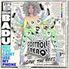 Album artwork for But You Cain't Use My Phone by Erykah Badu