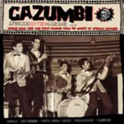 Album artwork for Various - Cazumbi African Sixties Garage Volume 2 by Various