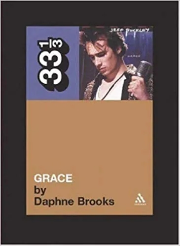 Album artwork for 33 1/3 Jeff Buckley's Grace by Daphne A Brooks