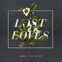 Album artwork for Lost Loves by Minus The Bear