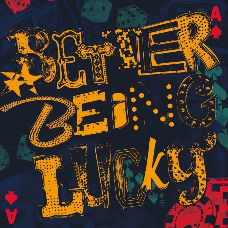Album artwork for Better Being Lucky by The Wonder Stuff