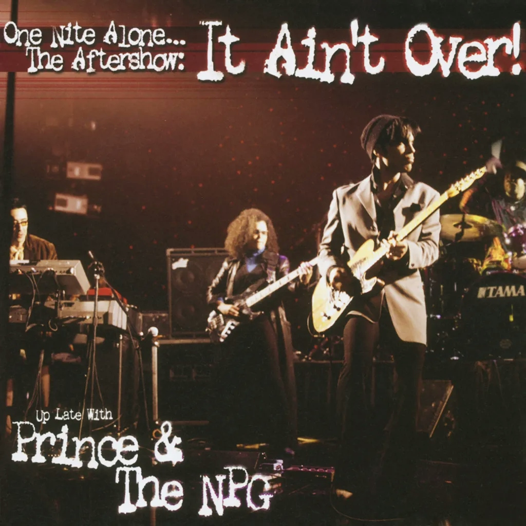 Album artwork for One Nite Alone… The Aftershow: It Ain’t Over! (Up Late With Prince &amp; The NPG) by Prince