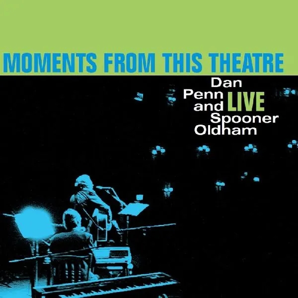 Album artwork for Moments from this Theatre by Dan Penn and Spooner Oldham