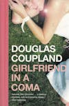 Album artwork for Girlfriend in a Coma by Douglas Coupland