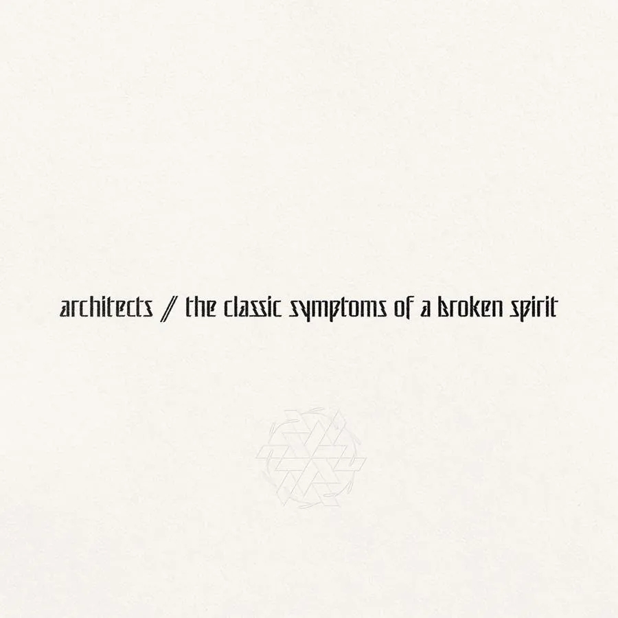 Album artwork for The Classic Symptoms of a Broken Spirit by Architects