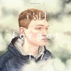 Album artwork for I'll Forget 17 by Lontalius