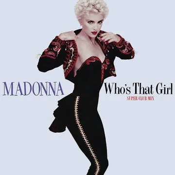 Album artwork for Who's That Girl (Super Club Mix) by Madonna