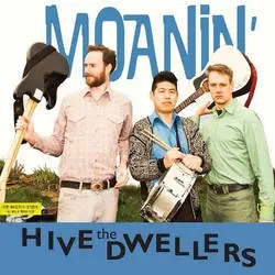 Album artwork for Moanin' by The Hive Dwellers